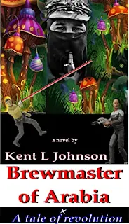 Brewmaster of Arabia: A Tale of Revolution book listing sites Kent L Johnson