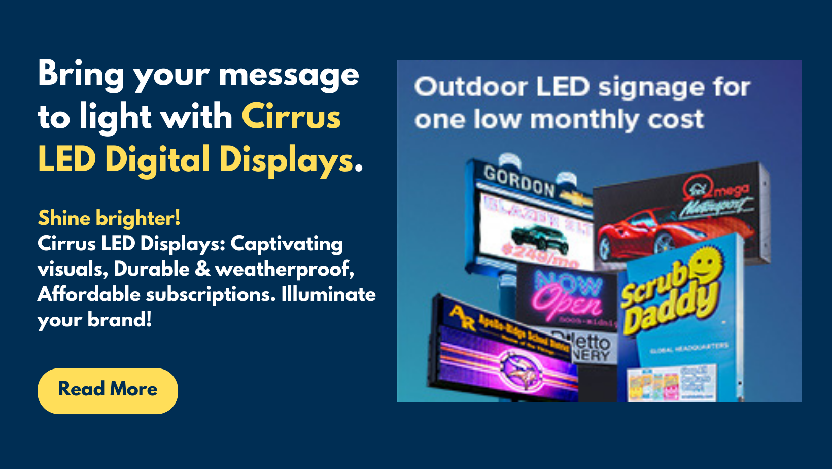 Bring your message to light with Cirrus LED Digital Displays.