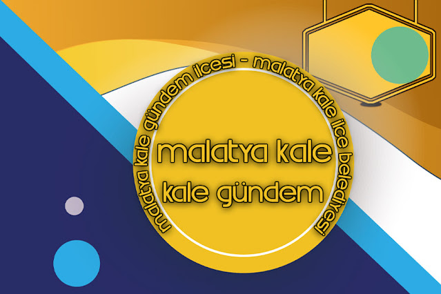 Malatya Kale İlçesi - Kale Gündem Sitesi