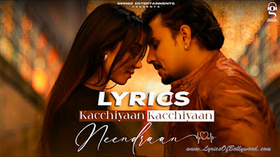 Kacchiyaan Kacchiyaan Neendraan Song Lyrics | Surya Singh | Kumaar