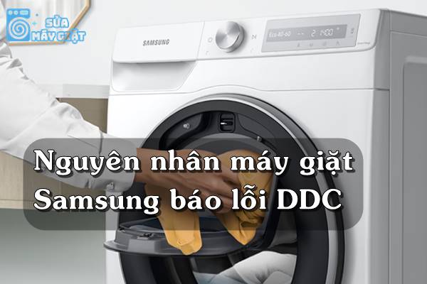 Máy giặt Samsung báo lỗi DDC