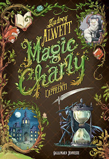 Magic Charly tome 1 : l'apprenti de Audrey Alwett