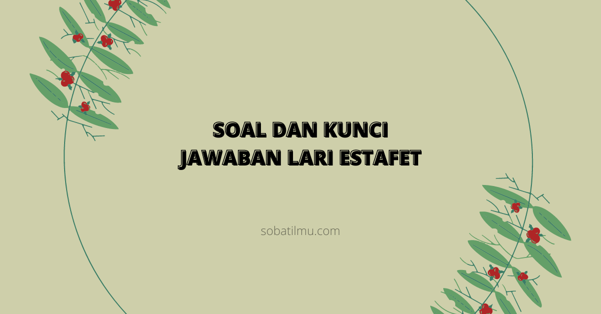 soal lari estafet essay