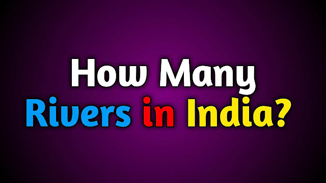 How Many Rivers in India? Top 10 Biggest rivers List