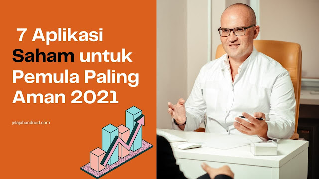 7 Aplikasi Saham untuk Pemula Paling Aman 2021