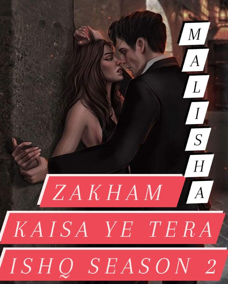 Zakham(Kaisa Ye Tera Ishq Novel Season 2)  By Malisha Rana Complete Novel 