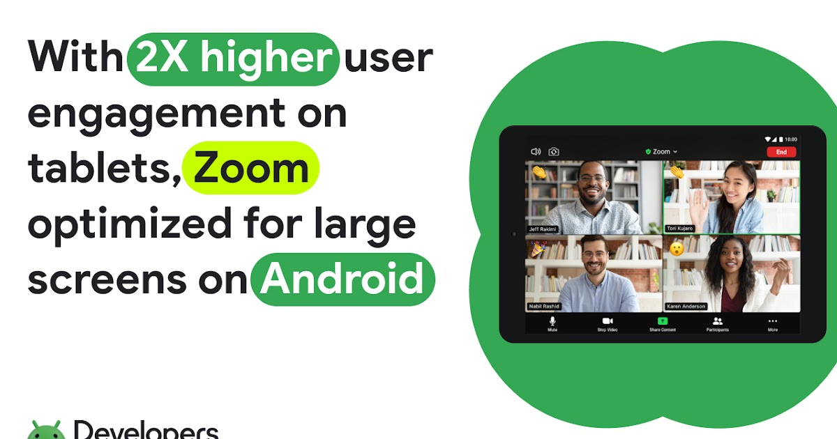 With 2X higher user engagement on tablets, Zoom optimized for large screens on Android