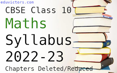 CLASS 10 2022-23 MATHS Detailed Syllabus  #cbseClass10Maths #eduvictors #cbseSyllabus2022-23