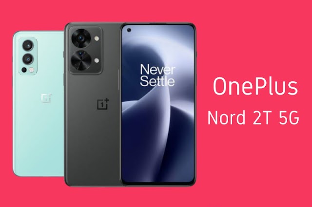 OnePlus Nord 2T 5G মোবাইলের দাম ও ফিচারসমূহ