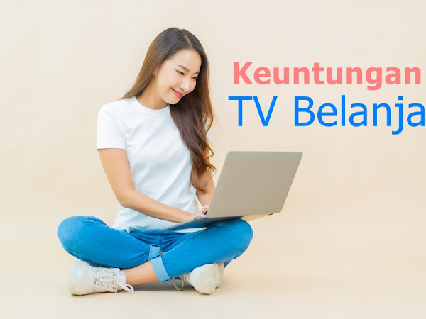 Keuntungan TV Belanja bagi Penjual dan Pembeli