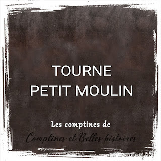 Tourne petit moulin, Paroles de la comptine pour les enfants