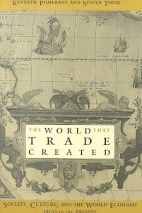 The World That Trade Created: Culture, Society and the World Economy, 1400-1918