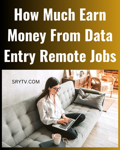 How Much Earn Money From Data Entry Remote Jobs
