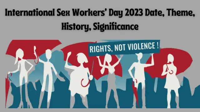 International Sex Workers’ Day 2023: Date, Theme, History, Significance