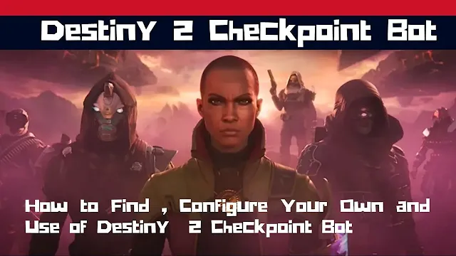 Destiny 2 Checkpoint Bot