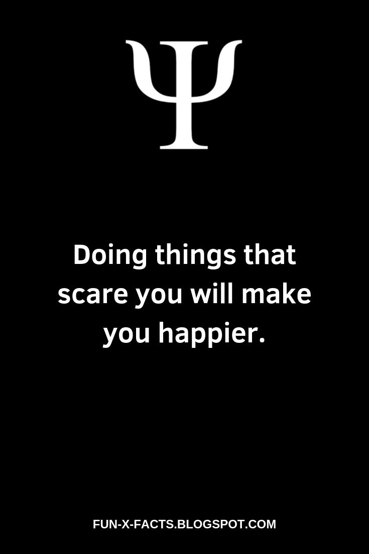 Doing things that scare you will make you happier.