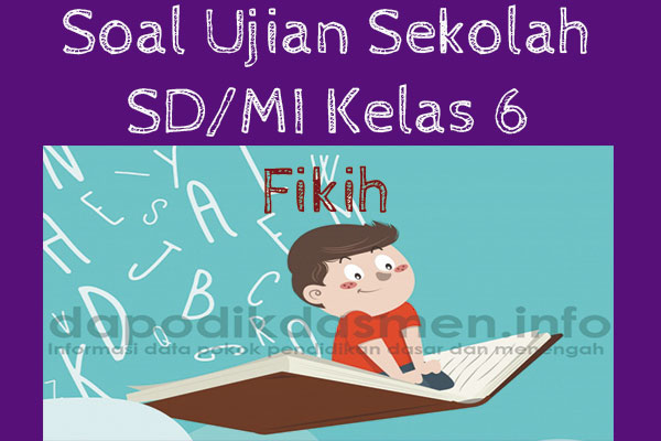 Soal UM Fikih Kelas 6