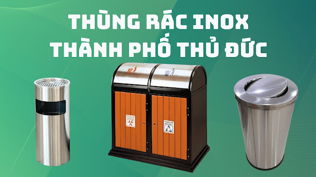 Cung cấp thùng rác inox tại Thành phố Thủ Đức