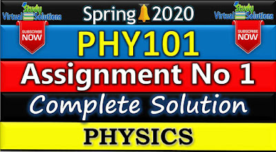 PHY101 assignment No 1 Solution Spring 2020