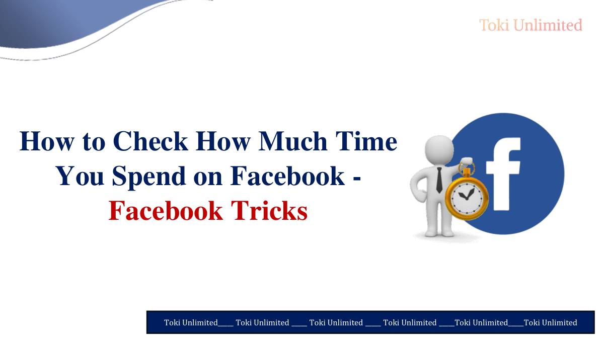 How to Check How Much Time You Spend on Facebook - Facebook Tricks