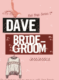 Dave Bride-Groom - Jess Jessica