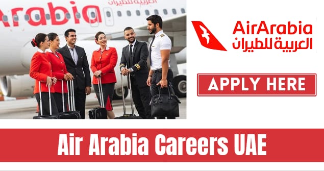 Jobs Vacancies at Air Arabia Sharjah UAE