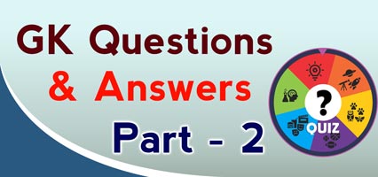 Gk questions and answers Part - 2