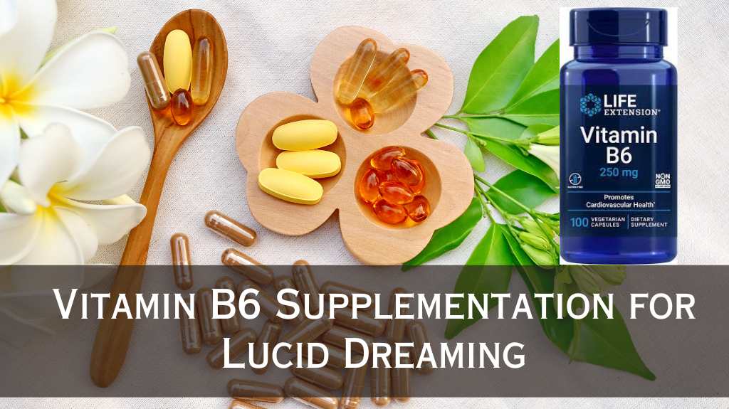 Vitamin B6 Supplementation for Lucid Dreaming