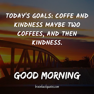 [21+] Good Morning Quotes That Make Your Day With Full of Positive