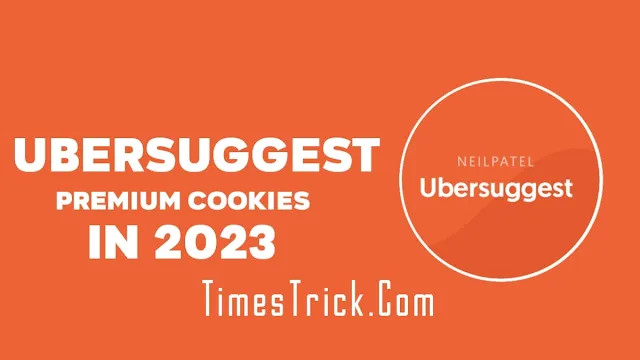 Ubersuggest Premium Cookies 2023