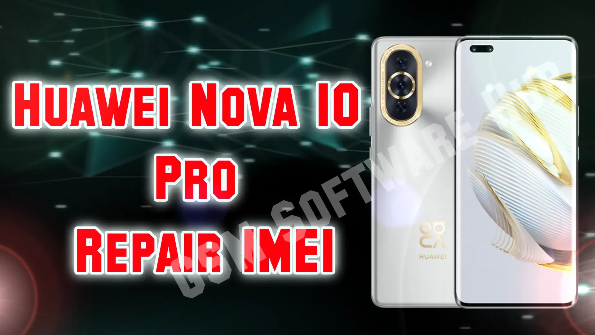 Huawei Nova 10 Pro Repair IMEI