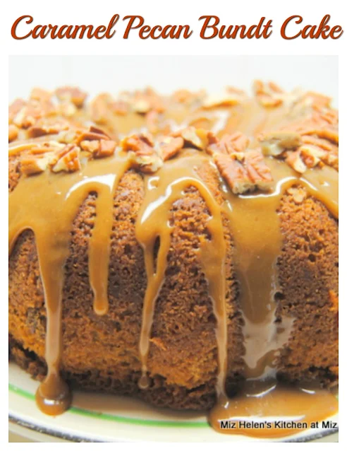 Caramel Pecan Bundt Cake at Miz Helen's Country Cottage