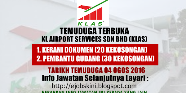 Temuduga Terbuka di KL Airport Services Sdn Bhd (KLAS) Pada 04 Ogos 2016