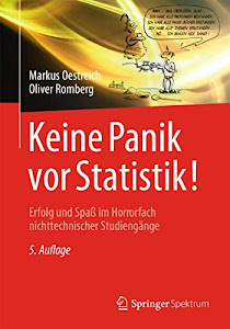 Keine Panik vor Statistik!: Erfolg und Spaß im Horrorfach nichttechnischer Studiengänge