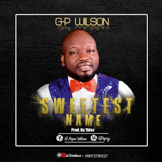 Music] GP Wilson - Sweetest Name 