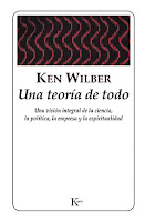 Ken Wilber Una teoria de todo