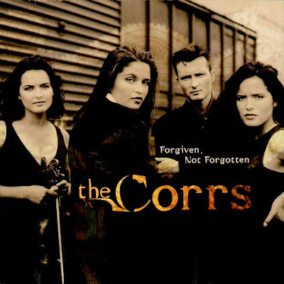 Favorite Album 4 The Corrs Forgiven Not Forgotten