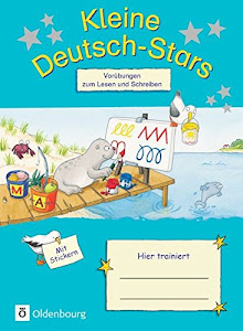 Kleine Deutsch-Stars: Vorübungen zum Schreiben und Lesen, 1. Schuljahr. Übungsheft mit Lösungen: Kleine Deutsch-Stars - Übungsheft - Mit Lösungen