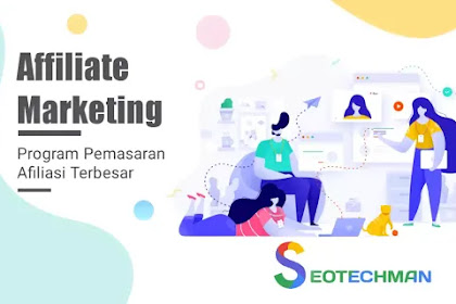 Program Affiliate Marketing, Manfaat Kelebihan dan Keuntungannya Menjadi Seorang Affiliater