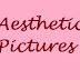 Aesthetic Pictures: Awesome Experts Tips for Aesthetic Pictures