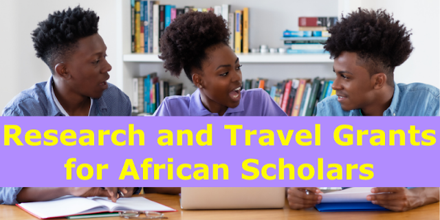 How to Find the Grant for Research and Travel in Africa 
