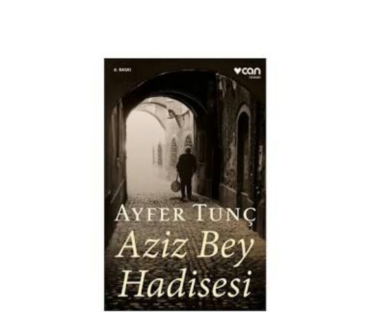 Aziz Bey Hadisesi - Ayfer Tunç - Kitap Yorumu