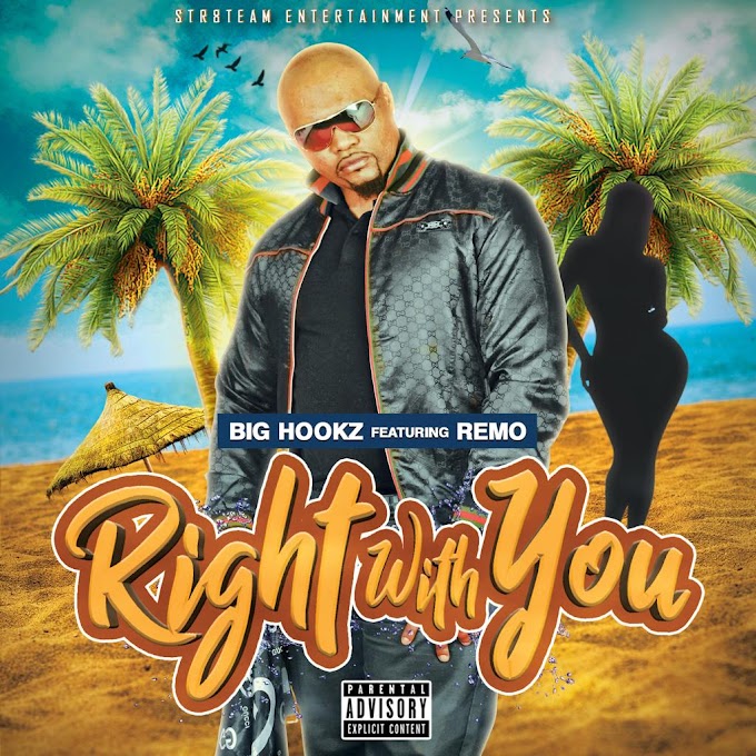 BIG HOOKZ FEATURING REMO THE HITMAKER ON HIS LATEST SINGLE RELEASES 'RIGHT WITH YOU'