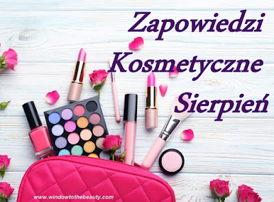 nowosci Kosmetyczne Sierpień