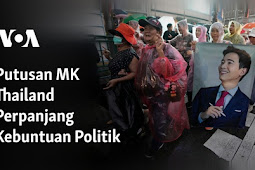 Putusan MK Thailand Perpanjang Kebuntuan Politik