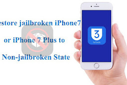 How to Restore Jailbroken iPhone7/7 Plus to Non-jailbroken State?