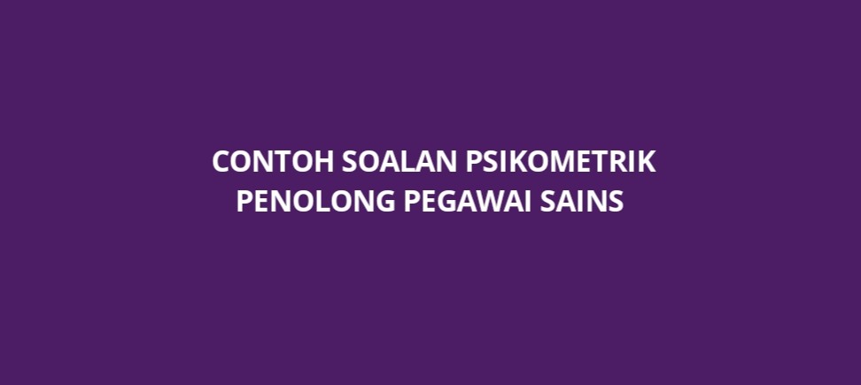 Contoh Soalan Psikometrik Penolong Pegawai Sains - SPA