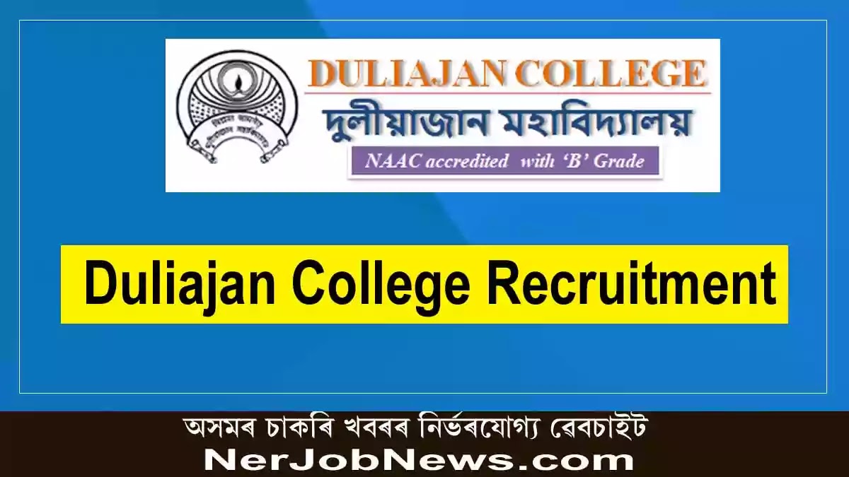 Duliajan College Recruitment 2022 – Apply for 10 Grade III and Grade IV Vacancy