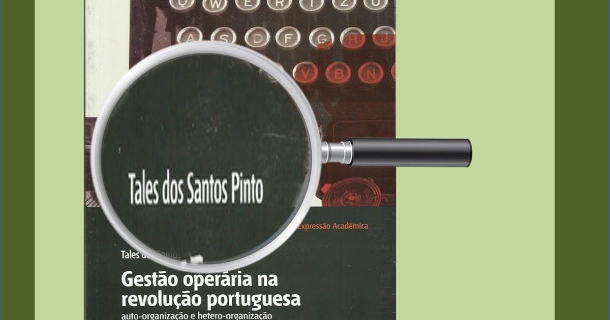 Informe e Crítica: Lançamento do Livro &quot;Gestão operária na revolução  portuguesa&quot;