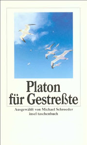 Platon für Gestreßte (insel taschenbuch)